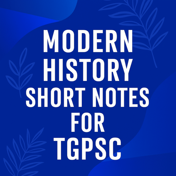 Modern History Short Notes-E.M
