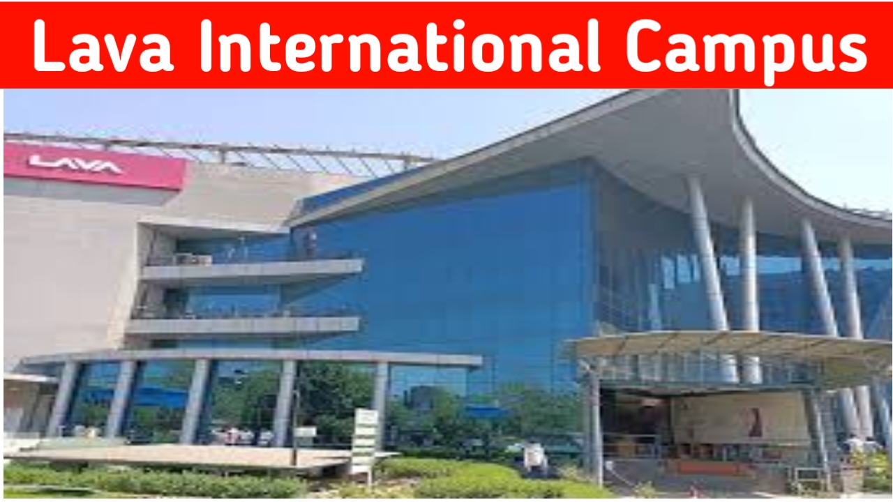 Lava International Ltd Campus 2025